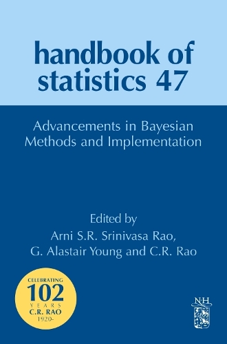 Advancements in Bayesian Methods and Implementations: Volume 47(Volume 47 Handbook of Statistics)