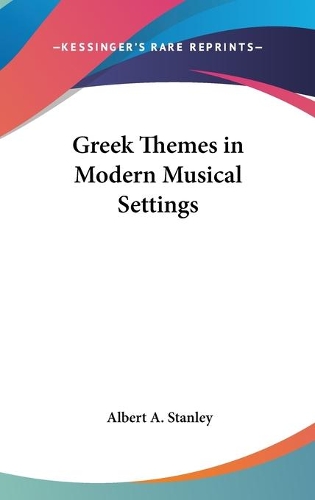 Greek Themes in Modern Musical Settings