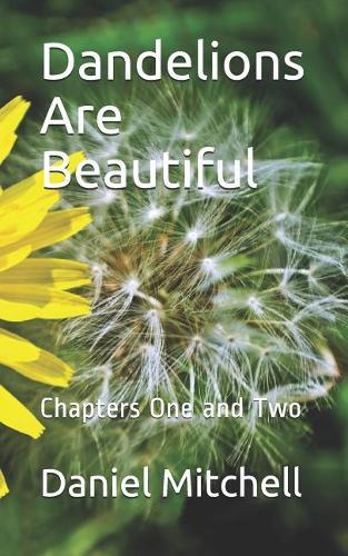 Dandelions Are Beautiful