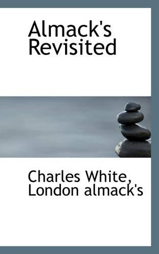 Almack's Revisited: (English)