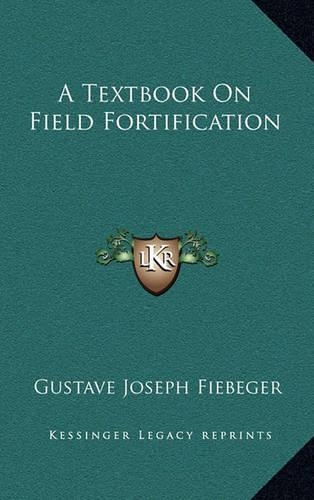 A Textbook on Field Fortification
