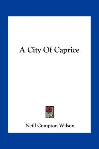 A City Of Caprice