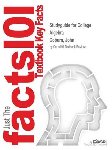Studyguide for College Algebra by Coburn, John, ISBN 9780078113468: (English)