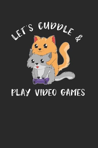 Cat Gamer Notebook - Player Journal Planner: Video Games Computer Console Organizer For Men Women Kids