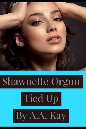 Shawnette Orgun Tied Up