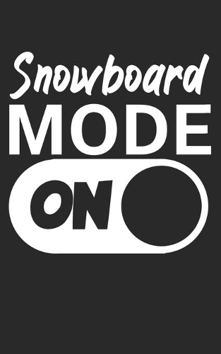 Snowboard mode on