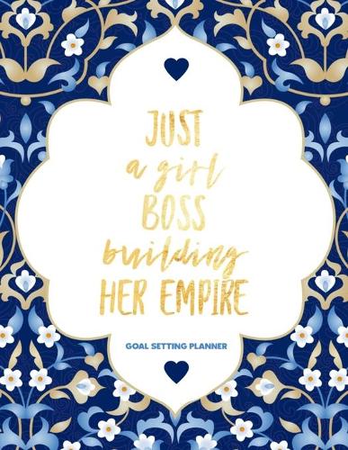 Just a Girl Boss Building Her Empire Goal Setting Planner