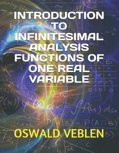 Introduction to Infinitesimal Analysis Functions of One Real Variable