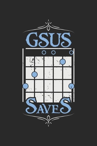 Gsus Saves: Jesus Saves Christian Guitar Player Musician Notebook 6x9 Inches 120 dotted pages for notes, drawings, formulas - Organizer writing book planner dia