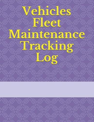 Vehicles Fleet Maintenance Tracking Log