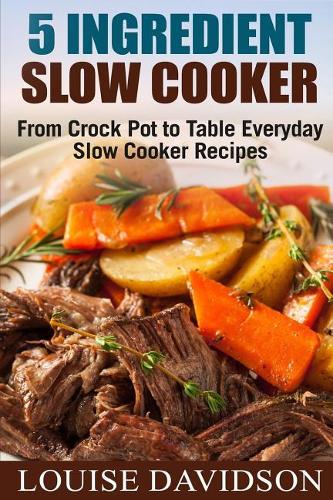 5 Ingredient Slow Cooker