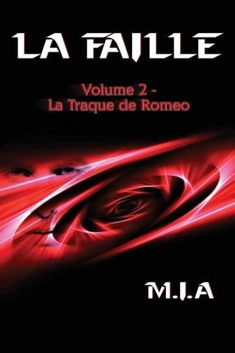 Faille - Volume 2: La traque de Romeo