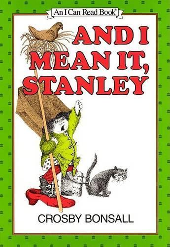 And I Mean It, Stanley