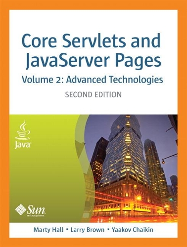 Core Servlets and JavaServer Pages, Volume 2: Advanced Technologies
