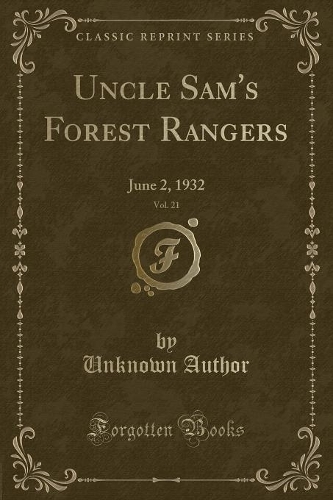 Uncle Sam's Forest Rangers, Vol. 21