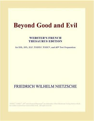 Beyond Good and Evil (Webster's French Thesaurus Edition)