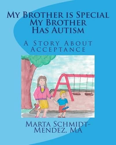 My Brother is Special My Brother Has Autism