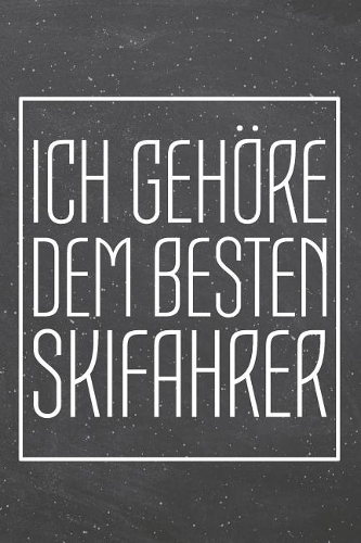 Ich gehöre dem besten Skifahrer