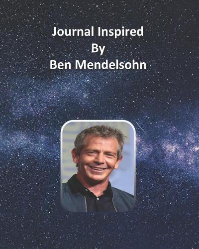 Journal Inspired by Ben Mendelsohn