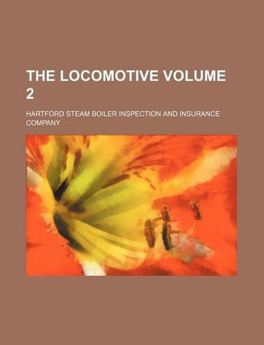 The Locomotive Volume 2