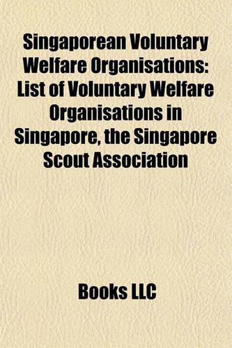 Singaporean Voluntary Welfare Organisations: List of Voluntary Welfare Organisations in Singapore, the Singapore Scout Association(English)