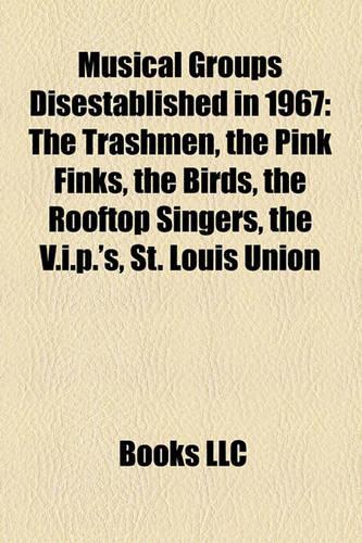Musical Groups Disestablished in 1967