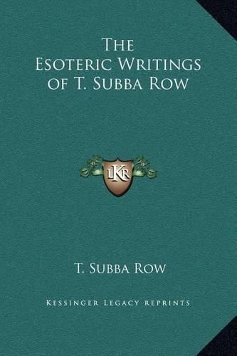 The Esoteric Writings of T. Subba Row