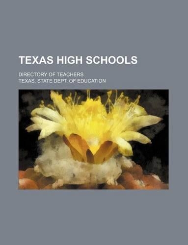 Texas High Schools; Directory of Teachers: (English)