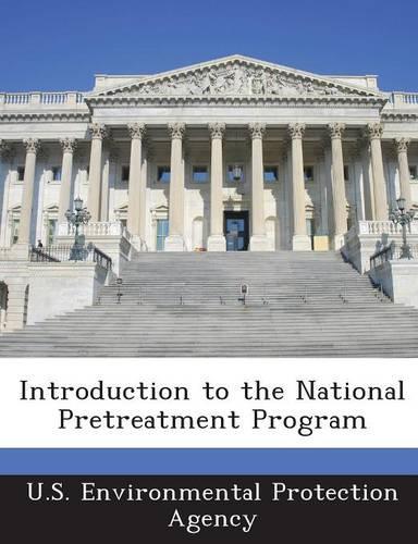 Introduction to the National Pretreatment Program: (English)