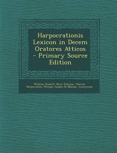 Harpocrationis Lexicon in Decem Oratores Atticos