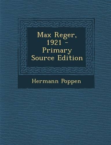 Max Reger, 1921