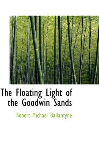Floating Light of the Goodwin Sands: (English)