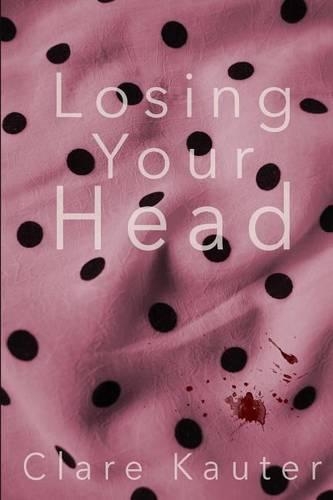 Losing Your Head: (English)
