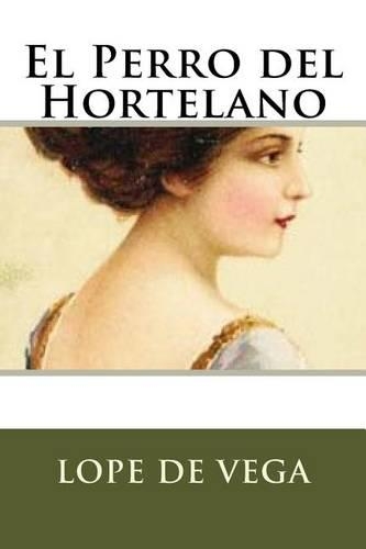 El Perro del Hortelano: (Spanish)