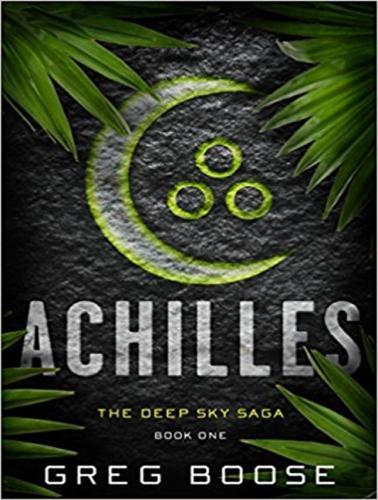 Achilles: (1 Deep Sky Saga)