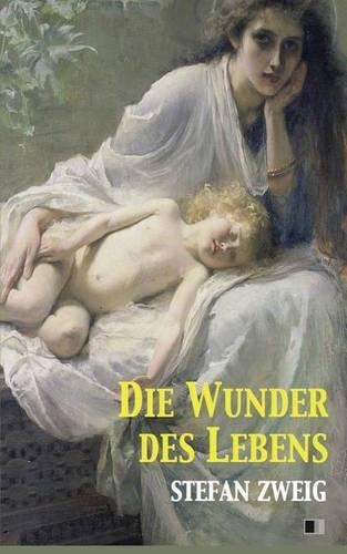 Die Wunder des Lebens