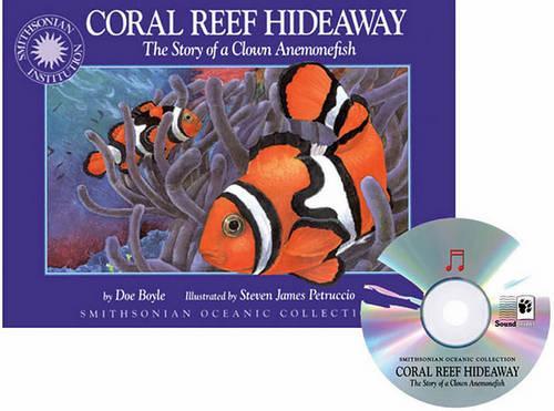 Coral Reef Hideaway: The Story of a Clown Anemonefish(Smithsonian Oceanic Collection (Paperback))