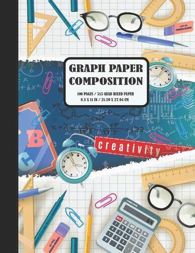 Graph Paper Composition: Quad Ruled 5 squares per inch: Composition Notebook for Students: Grid Paper Notebook (Notebooks For Students)