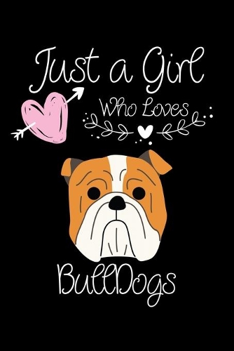 Just a Girl Who Loves Bulldogs