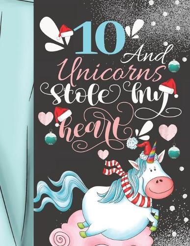 10 And Unicorns Stole My Heart