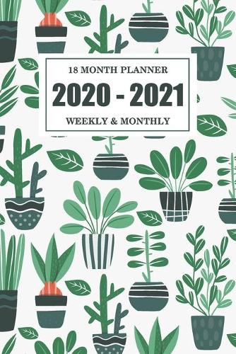 2020-2021 Monthly Planner: Appointment schedule for time management about 18 month pocket planner January 2020 - June 2021 with Green Cactus cover(4 18 Month Planner January 2020 - June 2021)