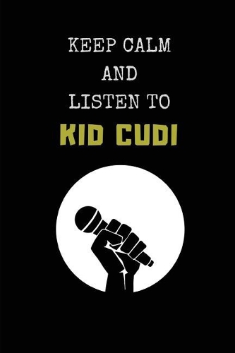 Keep Calm and Listen to Kid Cudi