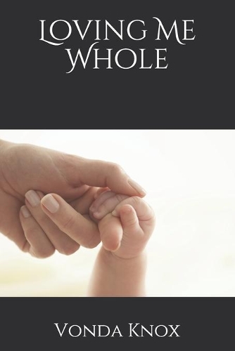 Loving Me Whole