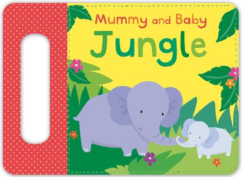 Mummy and Baby Jungle: (Handy Little Books)