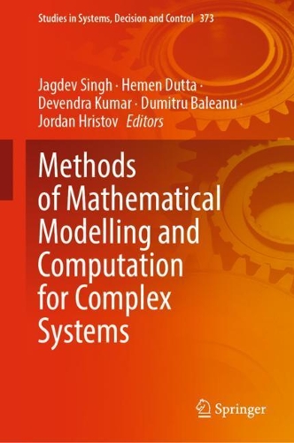 Methods of Mathematical Modelling and Computation for Complex Systems: (373 Studies in Systems, Decision and Control)