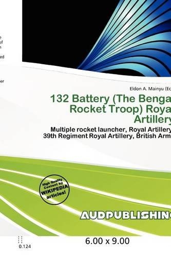 132 Battery (the Bengal Rocket Troop) Royal Artillery