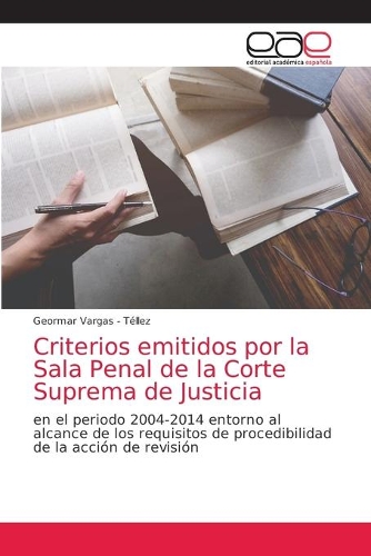Criterios emitidos por la Sala Penal de la Corte Suprema de Justicia