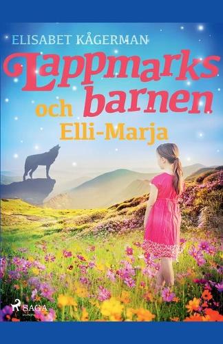 Lappmarksbarnen och Elli-Marja.