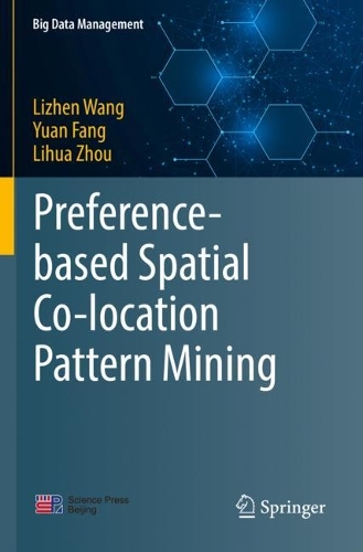 Preference-based Spatial Co-location Pattern Mining: (Big Data Management)