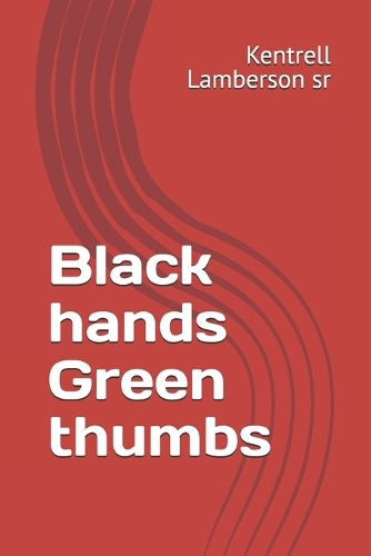 Black hands Green thumbs